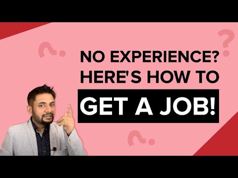 How to get a job with no experience | Ultimate guide to get a job with no experience in 2020 & 2021