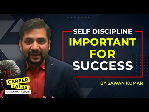Self Discipline Important For Success | Self Awareness | Sawan Kumar | Best Career Coach in India