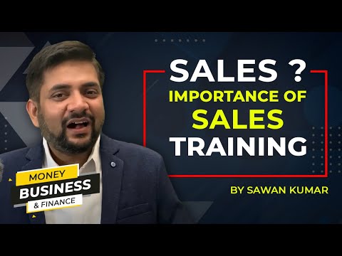 SALES ? Importance of Sales training | Sales motivation | Sawan kumar | Best Career Coach in India