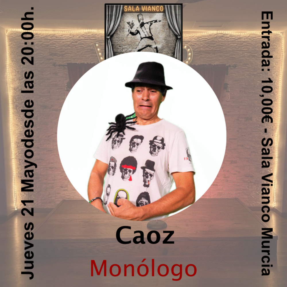 Monólogo de Caoz, humor ácido y crítica social en Murcia
