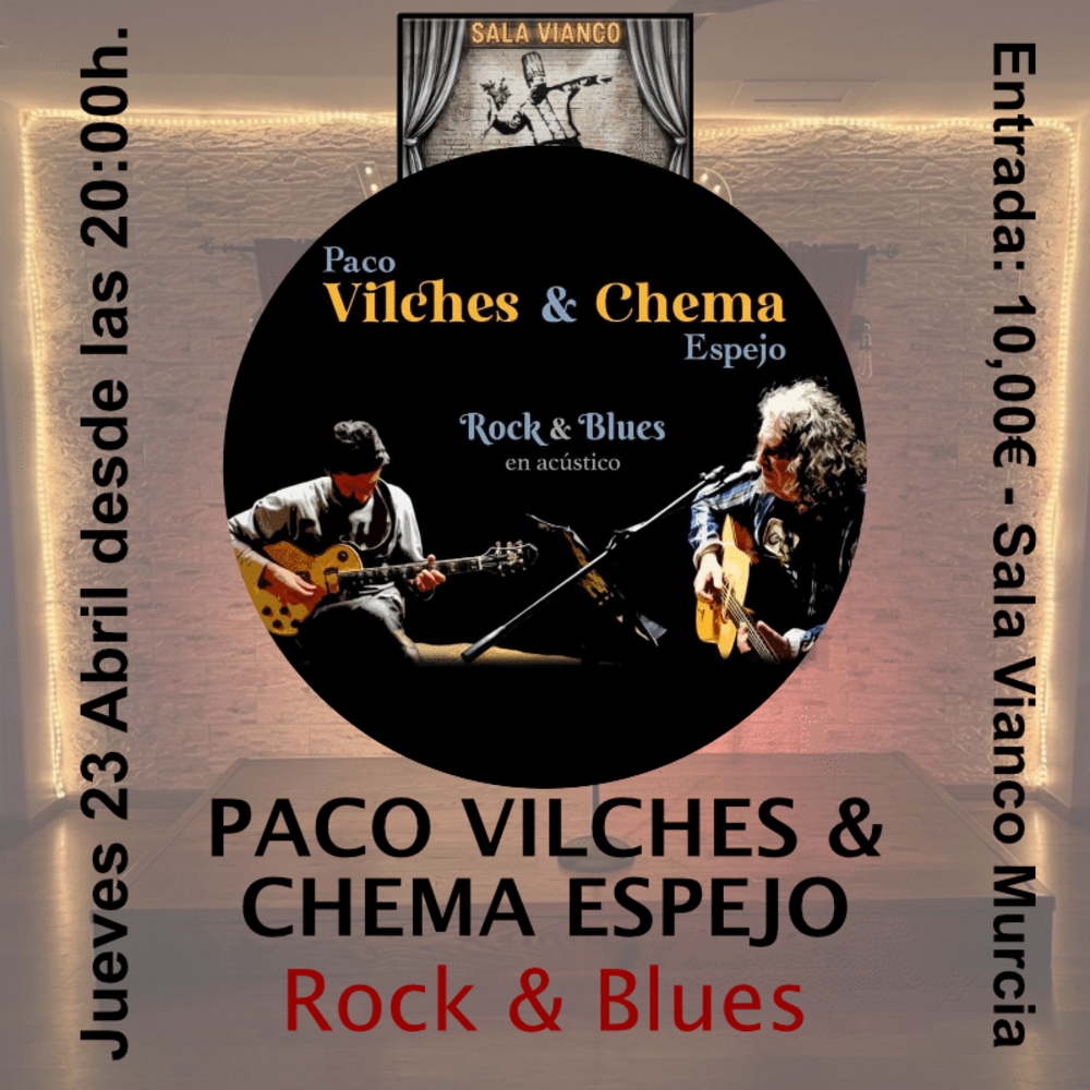 Paco Vilches & Chema Espejo, Rock & Blues en acústico