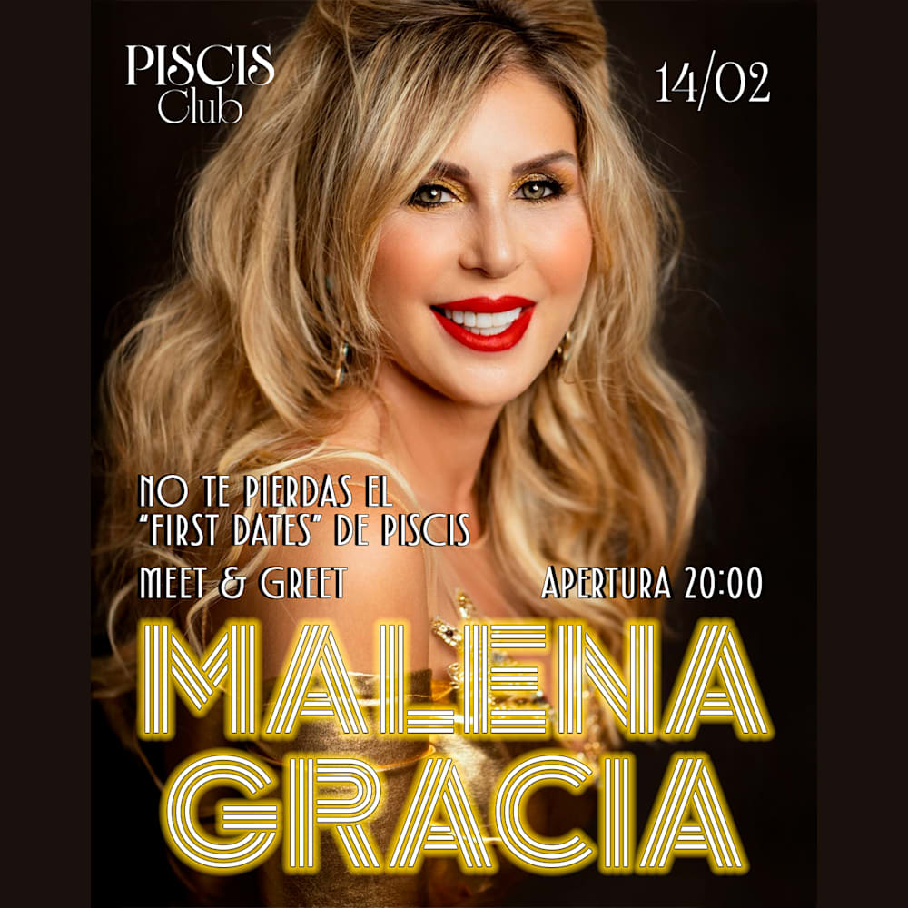 Malena Gracia - Piscis Dates