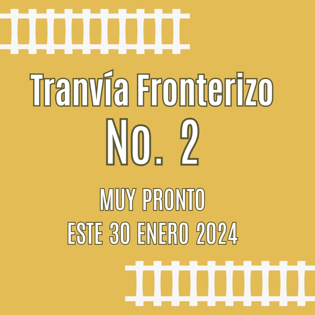 Publicación no.2 de Tranvía Fronterizo. Revista de Cultura y Arte Comunitario