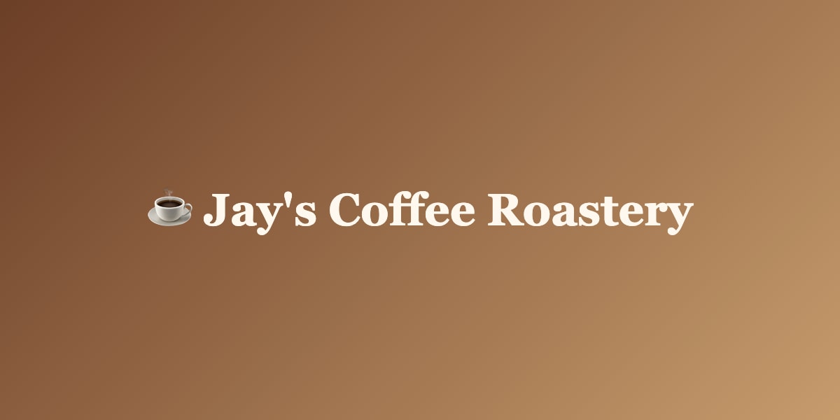 Logo with a steaming coffee cup and the text "Jay's Coffee Roastery" in white on a brown gradient background.