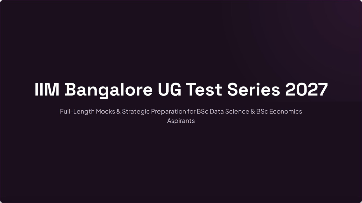 IIMB UG Test Series 2027: Full-Length Mocks for B.Sc Data Science & Economics Aspirants