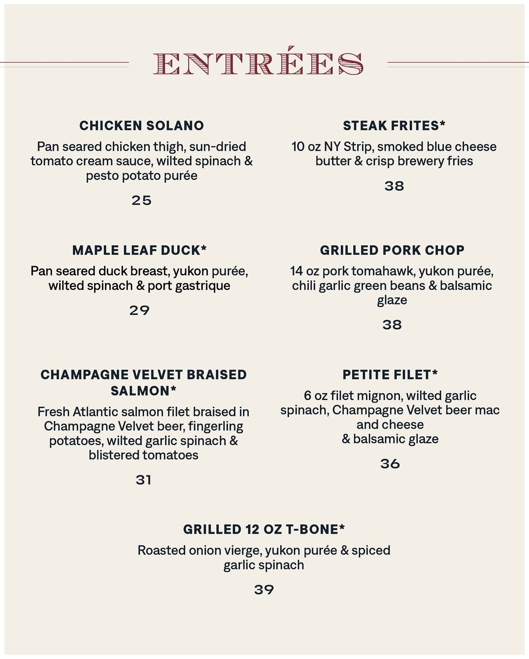 Entrées menu at Champagne Velvet Proper Kitchen & Bar — Chicken Solano, Steak Frites, Maple Leaf Duck, Pork Chop, CV Braised Salmon, Petite Filet, T-Bone