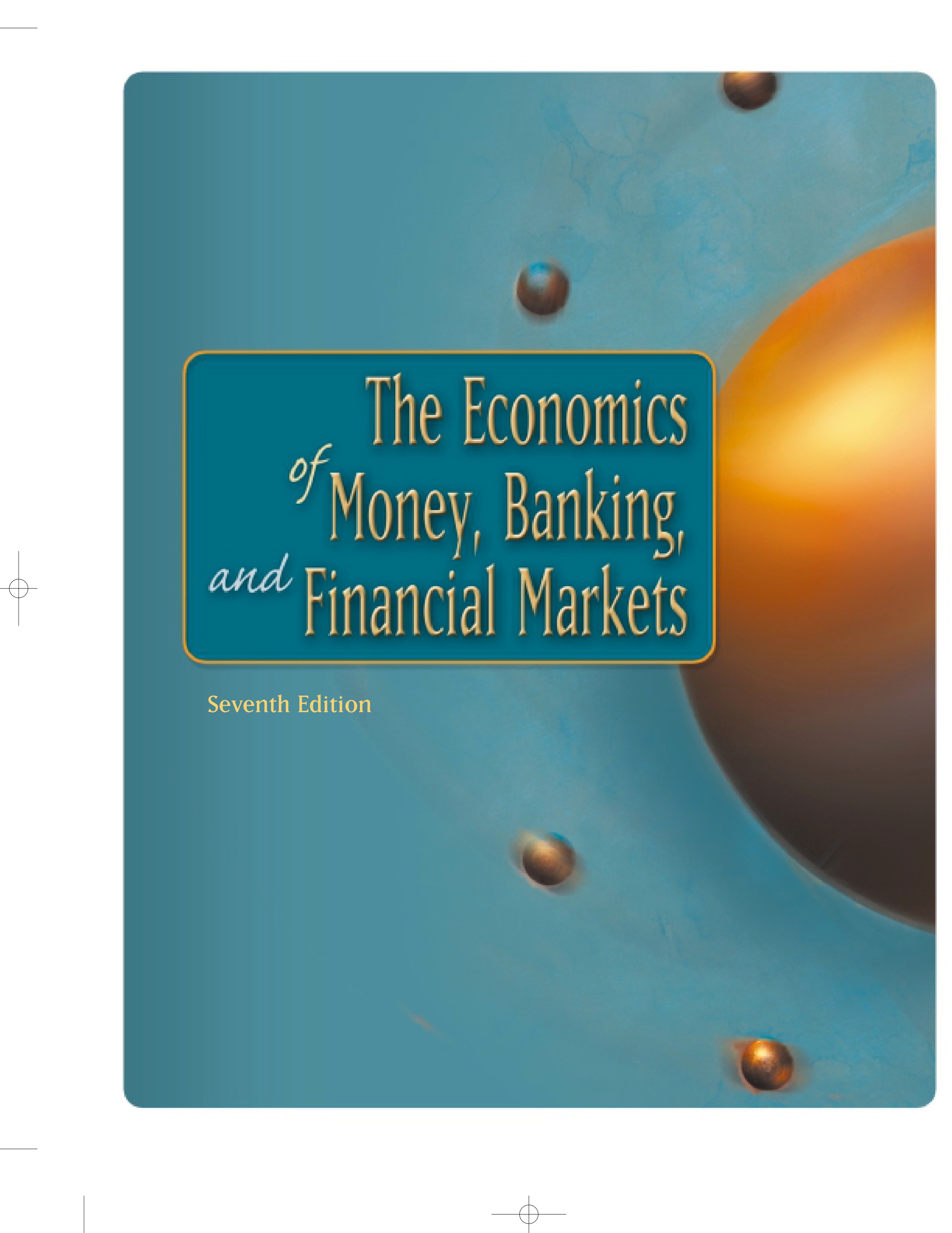 FREDERICK S MISHKIN The Economics Of Money, Banking, And Financial Markets (7th Ed) (pdf)