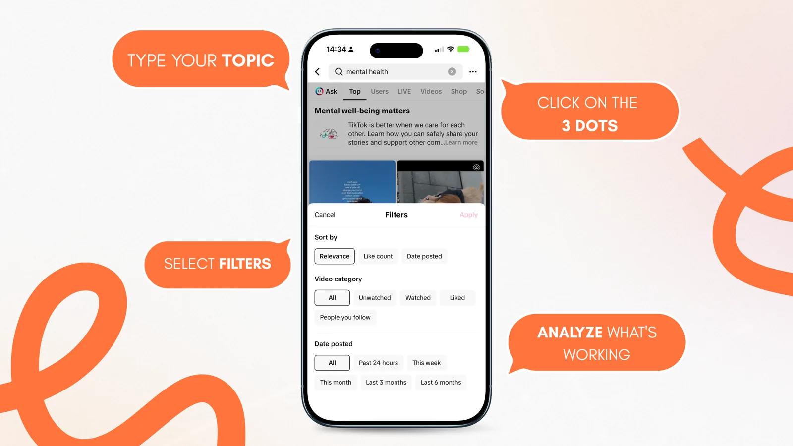 TikTok search for 'mental health' with the filter sheet open: sort by relevance, like count, or date posted, and limit to the past 24 hours, week, month, or months TikTok search for 'mental health' with the filter sheet open: sort by relevance, like count, or date posted, and limit to the past 24 hours, week, month, or months