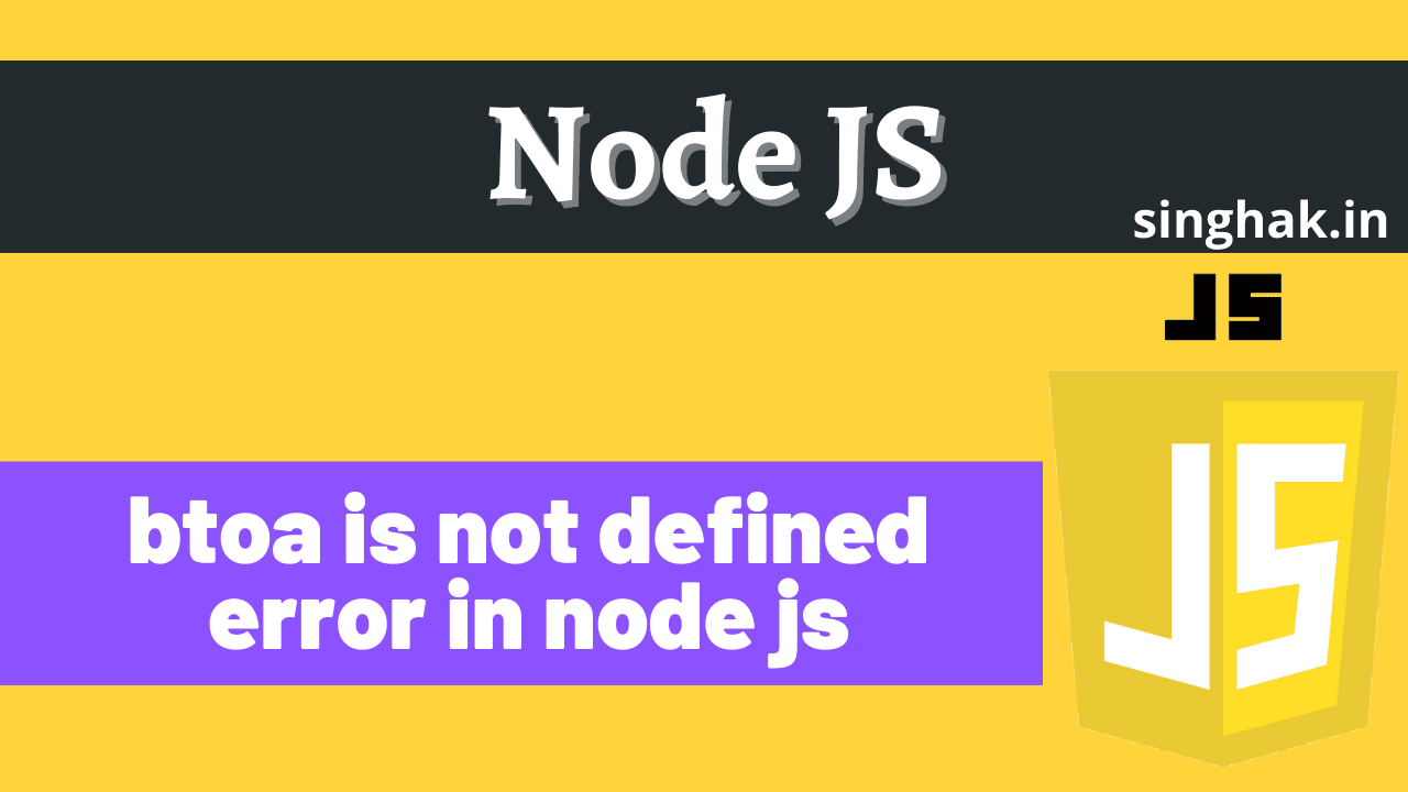 Read more about the article btoa is not defined error in node js | buffer in node js