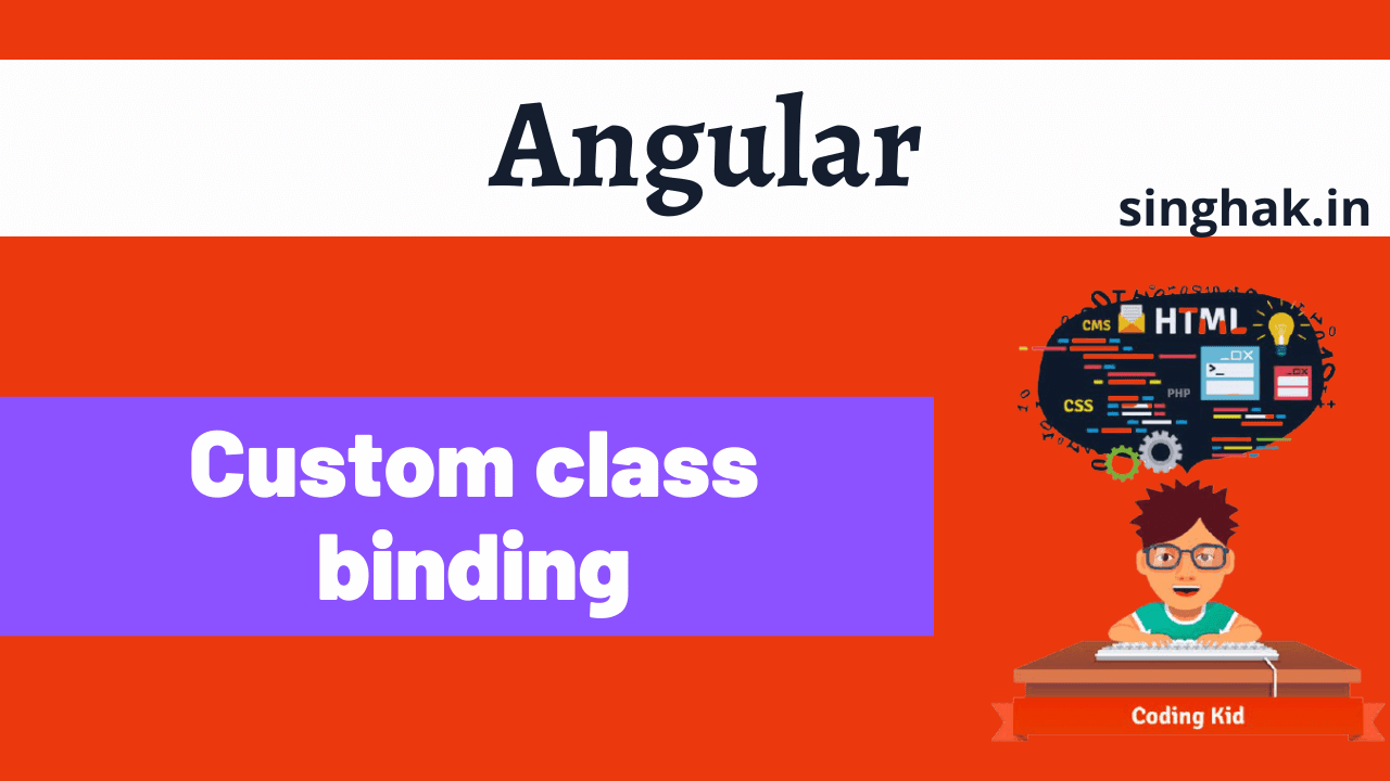 Read more about the article class binging in angular | custom class binding