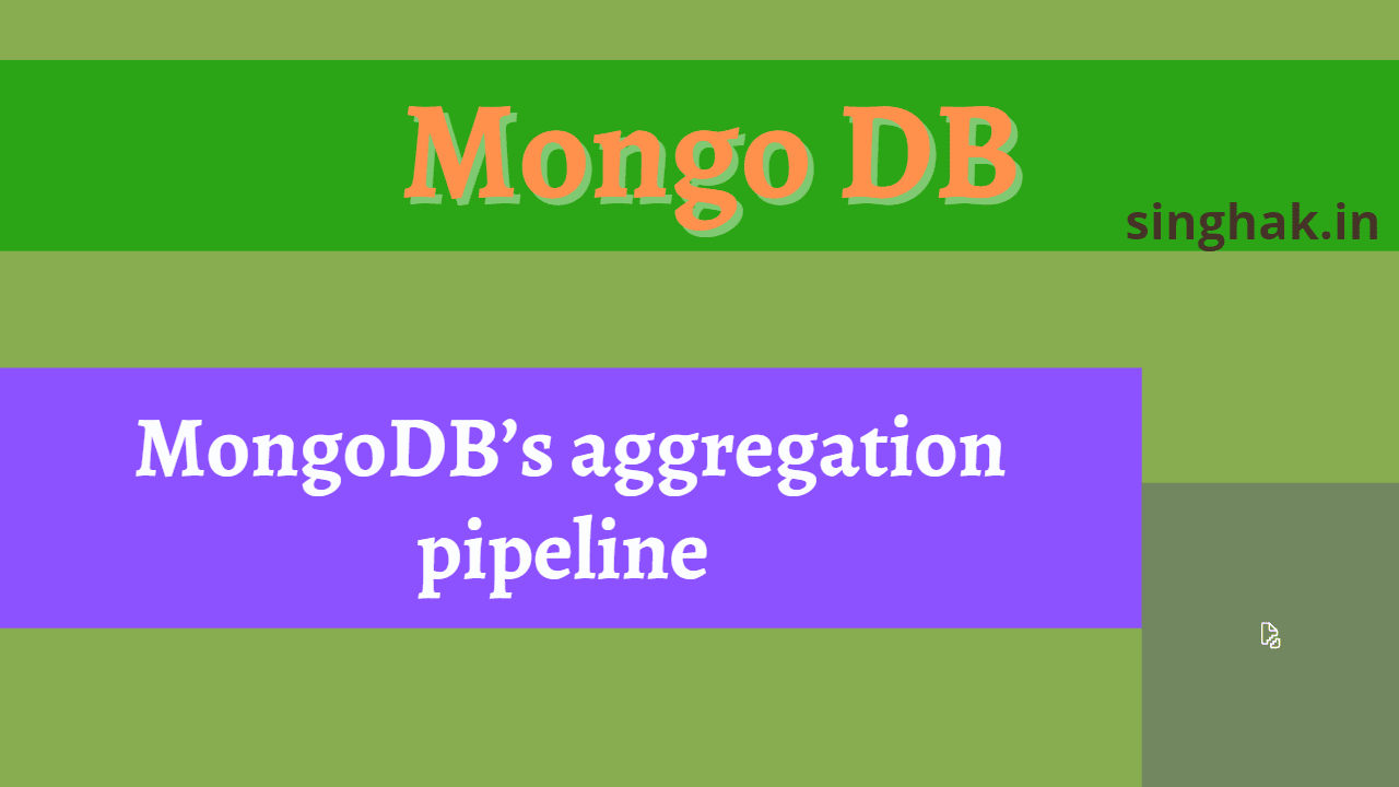 MongoDB's aggregation pipeline with examples - Singhak
