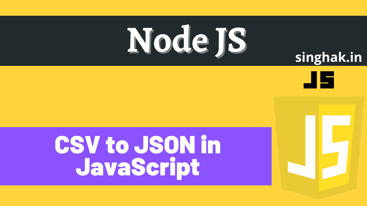 Convert uploaded csv into Json object in node js | CSV to JSON in ...