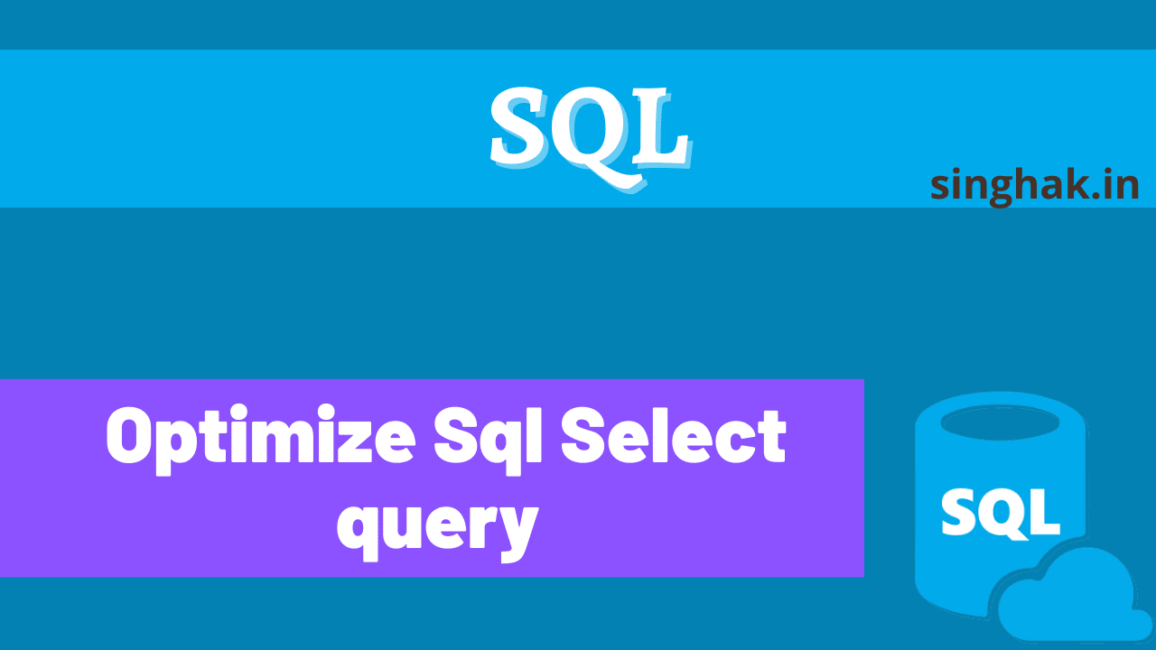 Read more about the article 5 ways to reduce fetch time of sql queries | Sql Query optimization