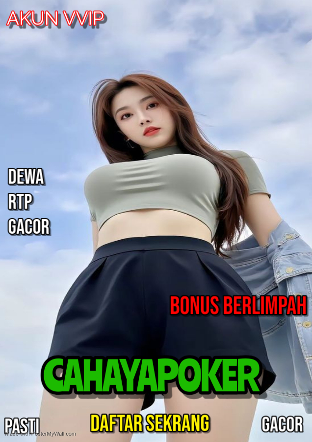 CAHAYAPOKER 🔥 Bonus Terbesar 2025: Freechip, Cashback, & Referral Seumur Hidup