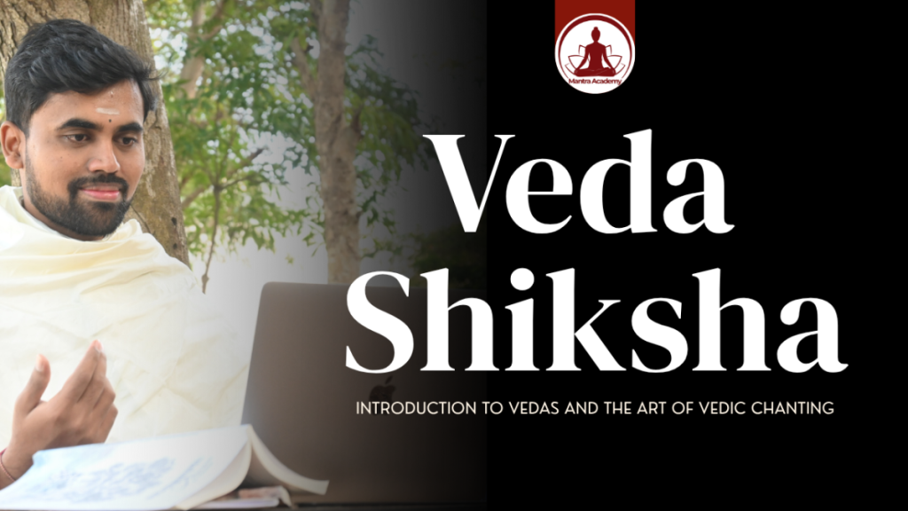 Vedashiksha: Introduction to Vedas and the Art of Vedic Chanting