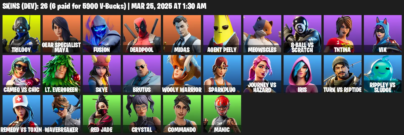 26 Skins, Merry Mint Axe, Trilogy, Gear Specialist Maya, Fusion, Deadpool, Midas, Agent Peely, Meowscles, Vix, 1300 VB [PC/XBOX]