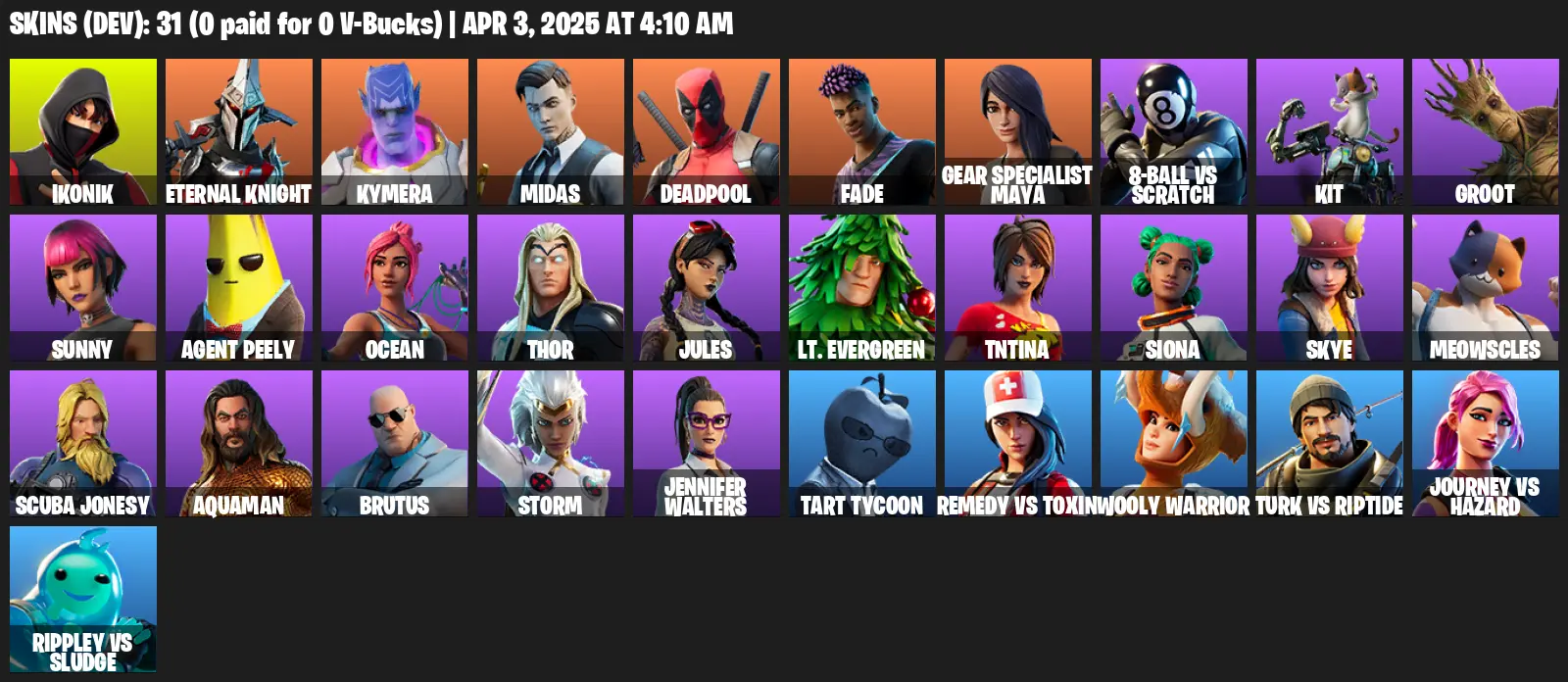 31 Skins, IKONIK, Eternal Knight, Kymera, Midas, Deadpool, Fade, Gear Specialist Maya, 8-Ball vs Scratch, Kit, Groot, Sunny [PC/XBOX]