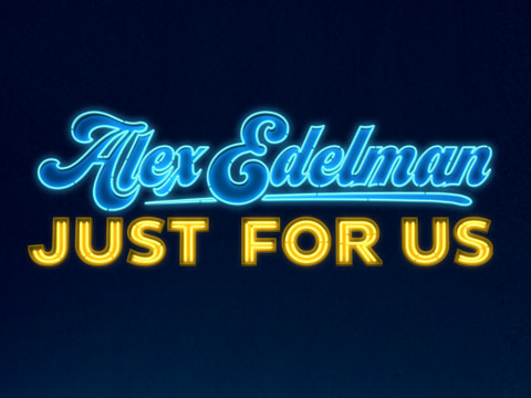 Alex Edelman’s Just for Us