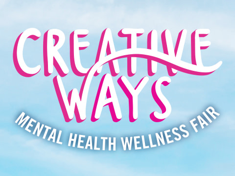 Pink white text over cloudy blue sky background. Creative Ways Mental Health Wellness Fair