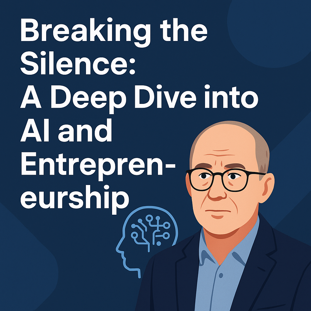 Breaking the Silence: A Deep Dive into AI and Entrepreneurship