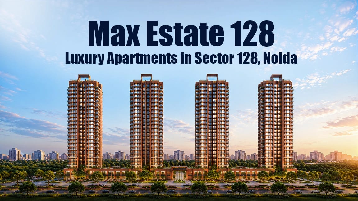 Explore Max Estates 128 in Sector 128 Noida