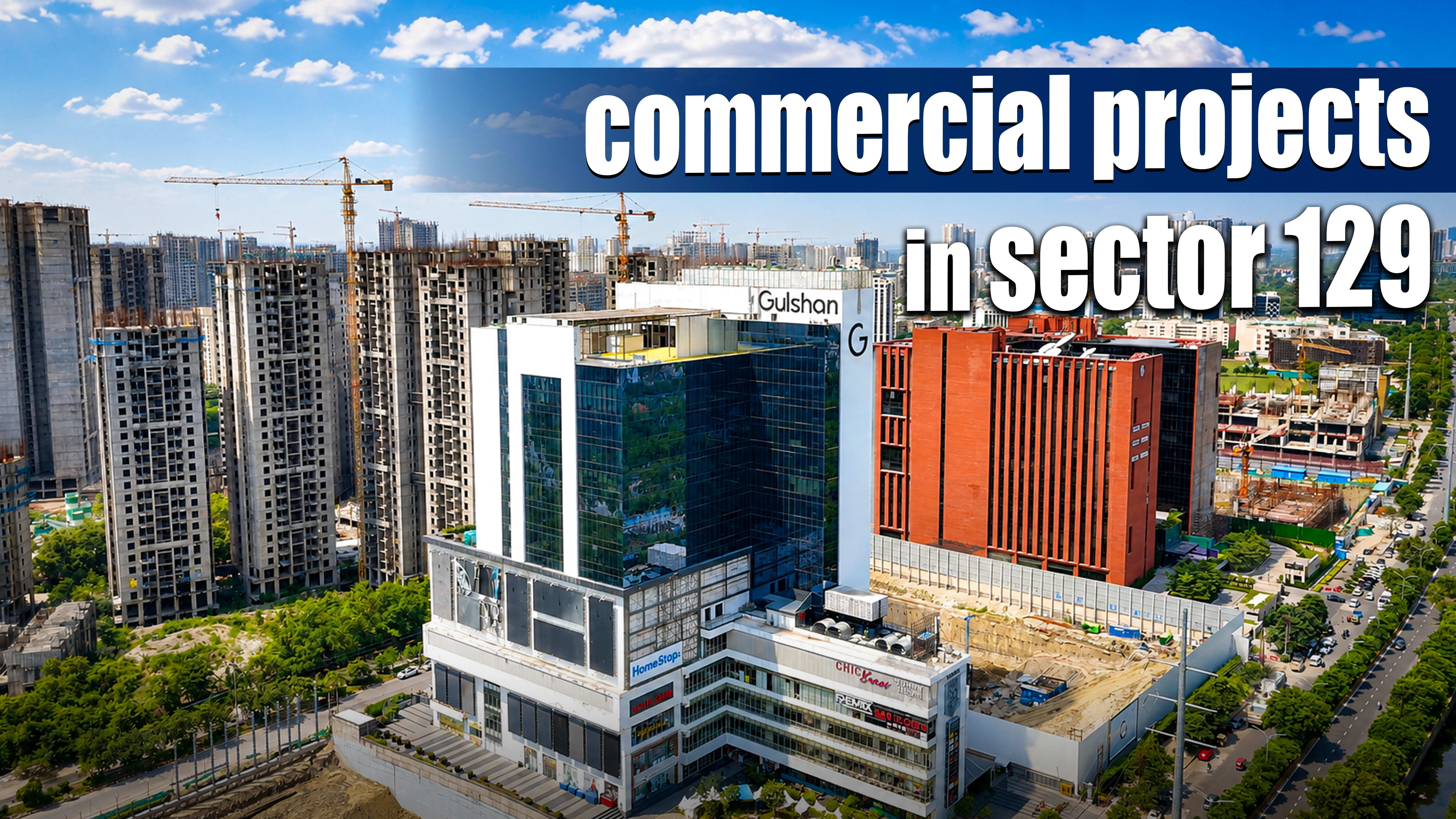 Commercial Projects in Sector 129 Noida