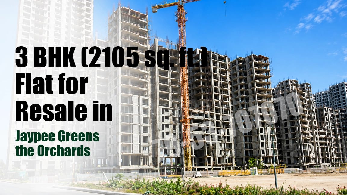3 BHK (2105 Sq. Ft.) Flat for Resale in Jaypee Greens the Orchards