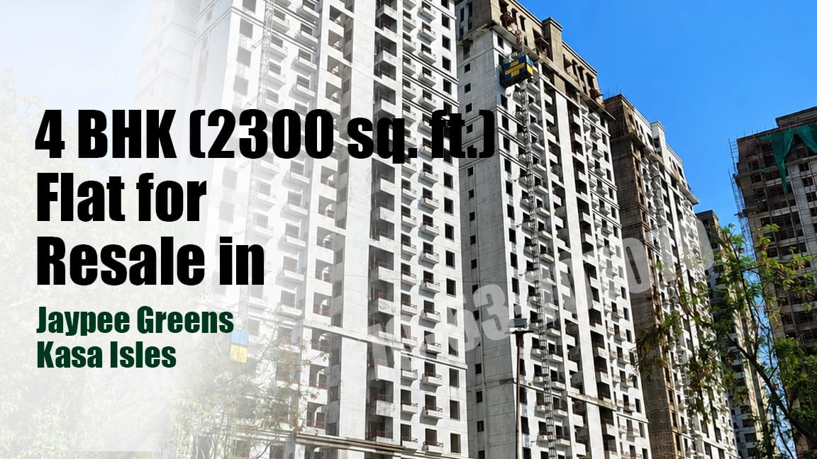 4 BHK (2300 Sq. Ft.) Flat for Resale in Jaypee Greens Kasa Isles