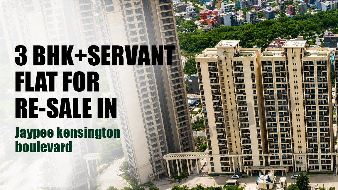 3 BHK + Servant for Resale in Jaypee Kensington Boulevard