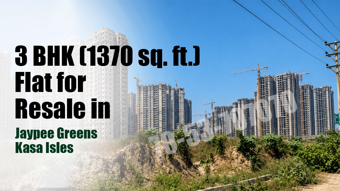 3 BHK (1370 Sq. Ft.) Flat for Resale in Jaypee Greens Kasa Isles