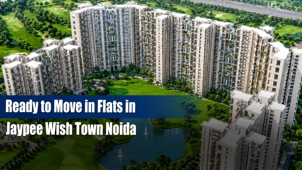 Ready to move in flats in jaypee wish town noida