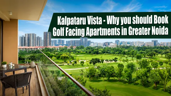 Kalpataru Vista - Why Greater Noida is a New Property Destination?