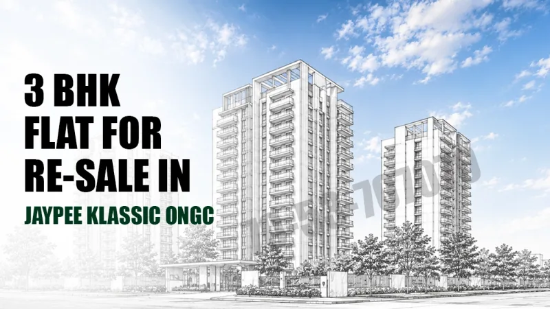3 BHK Flat for Resale in Jaypee Klassic ONGC (KNG)