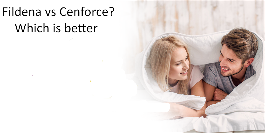 Fildena vs Cenforce? Which is better