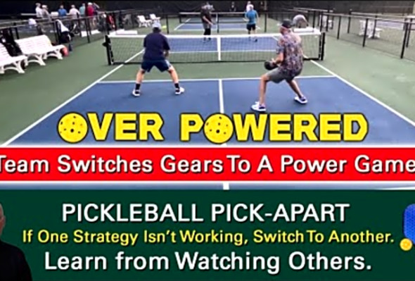 Pickleball! Know When To Change Strategy To Get The Win! Learn by Watching Others.