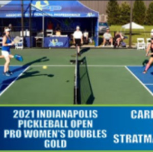 APP 2021 Indianapolis Pickleball Open Pro Women&#039;s Doubles Gold: Stratman...