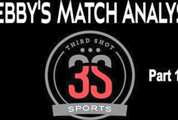 Webby&#039;s Match Analysis Video From Mark Renneson of Third Shot Sports - Part 1