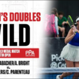 2024 PPA Pickleball Austin Women&#039;s Doubles Gold - A. Waters/C. Parenteau...