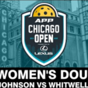 2022 APP Chicago Pickleball Open Pro Women&#039;s Doubles: Bright/Johnson vs ...