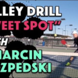 Pickleball Drill - Sweet Spot Volley Drill with Marcin Rozpedski