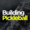 Building Pickleball Podcast