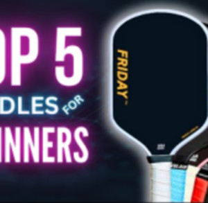 Top 5 Pickleball Paddles for Beginners - Best Pickleball Paddles