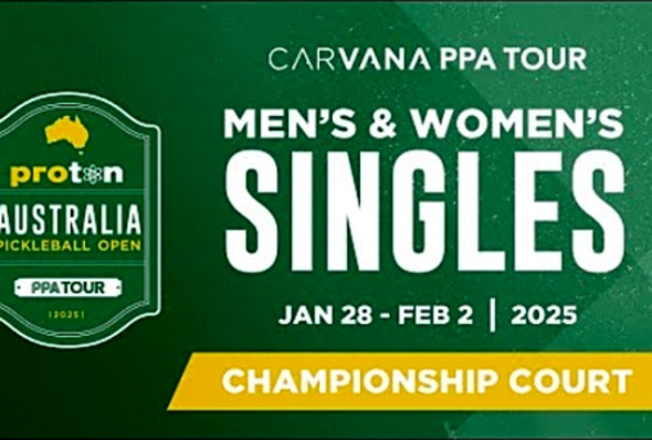 PPA Australia: Proton Australia Pickleball Open - Pro Singles (Day 1, Championship Court)