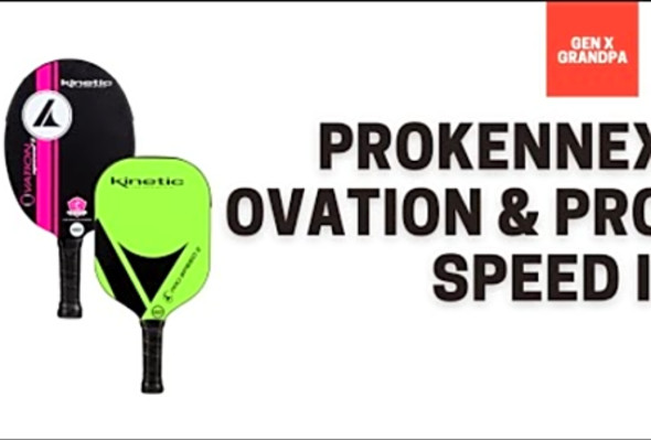 ProKennex Kinetic Ovation and Pro Speed II Pickleball Paddle Review
