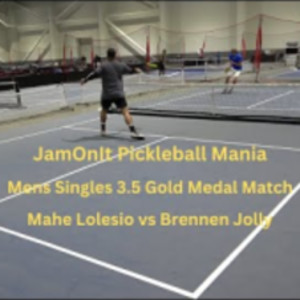 JamOnIt Pickleball Mania Mens Singles 3.5 Gold Medal Match Lolesio vs Jolly