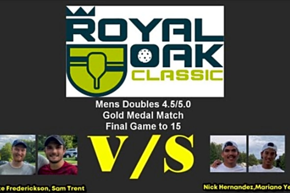 2022 Royal Oak Classic Pickleball Tournament - Men&#039;s Doubles 4.5/5.0 Gold Medal Match - Tiebreaker