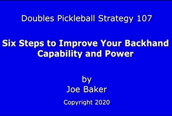 Doubles Pickleball Strategy 107: Six Steps to Improve your Backhand Capability and Power