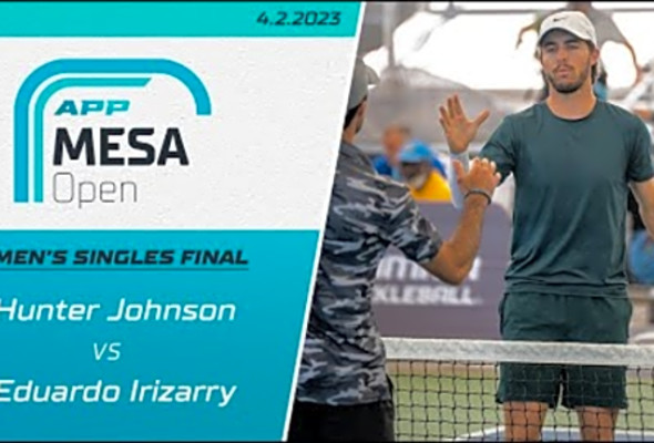 2023 APP Mesa Open Men&#039;s Singles Final - Johnson vs. Irizarry