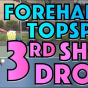 Topspin Forehand 3rd Shot Drop - How to hit an offensive 3rd shot drop (...