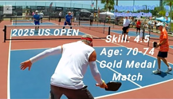 Men&#039;s Skill: 4.5 Age: 70-74 Gold Medal Pickleball Match - US OPEN 2025